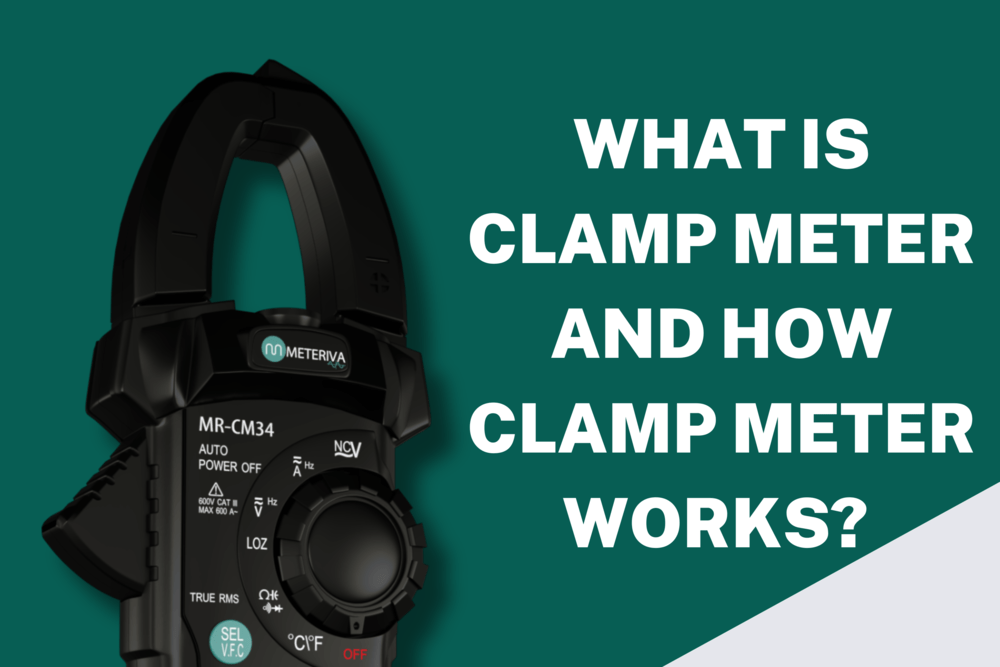 What is Clamp Meter and How Clamp Meter works?
